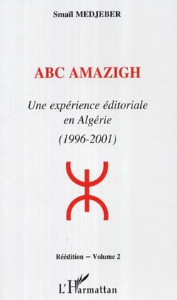 ABC AMAZIGH - Une expérience éditoriale en Algérie (1996-2001) - Volume 2
