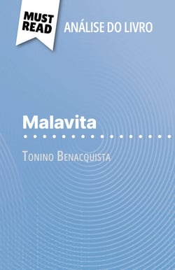 Malavita de Tonino Benacquista (Análise do livro) - Análise completa e resumo pormenorizado do trabalho