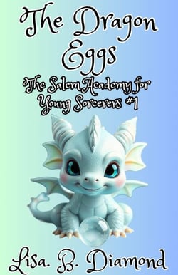 The Dragon Eggs - The Salem Academy for Young Sorcerers, #1
