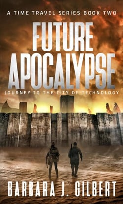 Future Apocalypse, Journey to the City of Technology - A Time Travel Series, #2