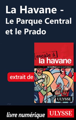 La Havane - Le Parque Central et le Prado