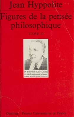 Figures de la pensée philosophique (2) - Écrits 1931-1968
