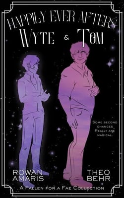Happily Ever Afters: Wyte &amp; Tom - Fallen for a Fae