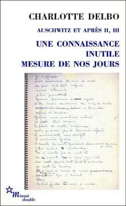 Une connaissance inutile - Mesure de nos jours - Auschwitz et après II, III