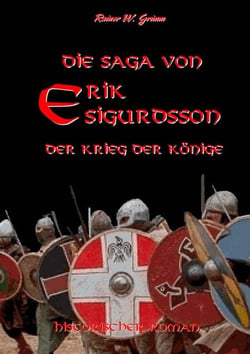 Die Saga von Erik Sigurdsson - Der Krieg der Könige