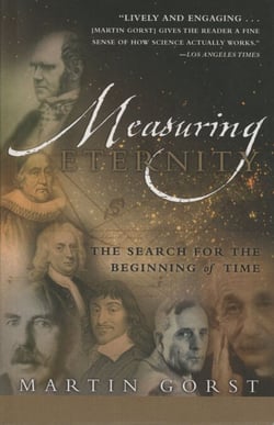 Measuring Eternity - The Search for the Beginning of Time