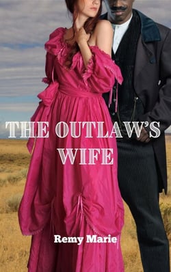 The Outlaw’s Wife - Interracial Historical Romance