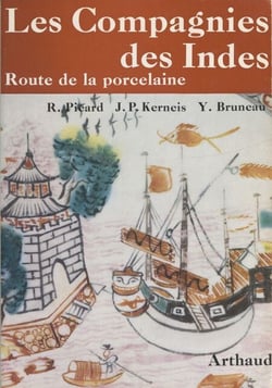 Les compagnies des Indes - Route de la porcelaine. Ouvrage orné de 112 héliogravures, 16 cartes et croquis