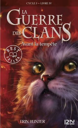 La guerre des Clans - cycle I - tome 4 Avant la tempête - Avant la tempête