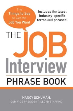 The Job Interview Phrase Book - The Things to Say to Get You the Job You Want