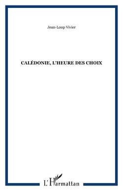 Calédonie, l'heure des choix