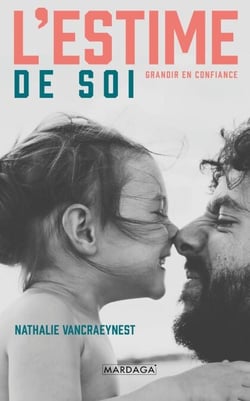 L'estime de soi - Grandir en confiance