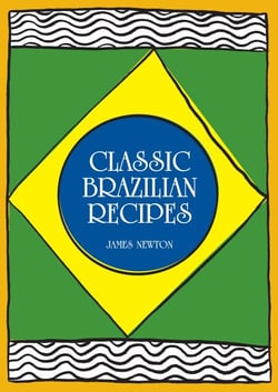 Brazilian Cookbook - Classic Brazilian Recipes - James Newton Cookbooks, #6