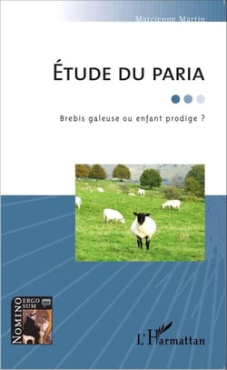 Etude du paria - Brebis galeuse ou enfant prodige ?