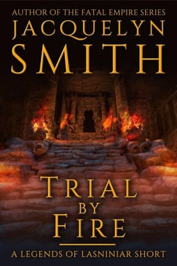 Trial by Fire: A Legends of Lasniniar Short - Legends of Lasniniar