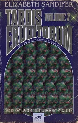 TARDIS Eruditorum—An Unauthorized Critical History of Doctor Who Volume 7: Sylvester McCoy - TARDIS Eruditorum, #7