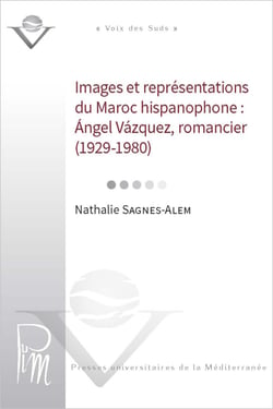 Ángel Vâzquez romancier (1929-1980) - Images et représentations du Maroc hispanophone