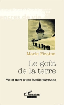 Le goût de la terre - Vie et mort d'une famille paysanne