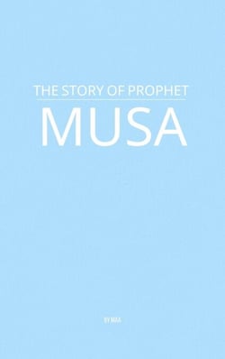 The Story of Prophet Musa