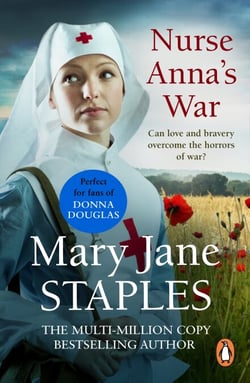 Nurse Anna's War - A captivating and enthralling romantic adventure set in WW1 guaranteed to keep you on the edge of your seat