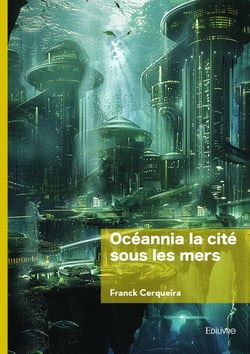 Océannia, la cité sous les mers