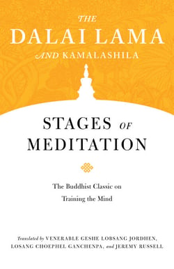 Stages of Meditation - The Buddhist Classic on Training the Mind