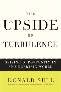 The Upside of Turbulence - Seizing Opportunity in an Uncertain World