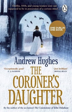 The Coroner's Daughter - The atmospheric historical crime novel and Irish bestseller