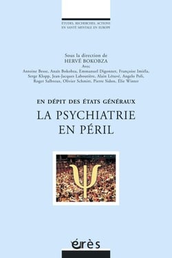 La psychiatrie en péril - En dépit des Etats généraux