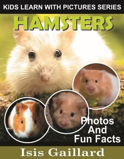 Hamsters Photos and Fun Facts for Kids - Kids Learn With Pictures, #128