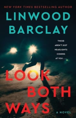Look Both Ways - A Novel