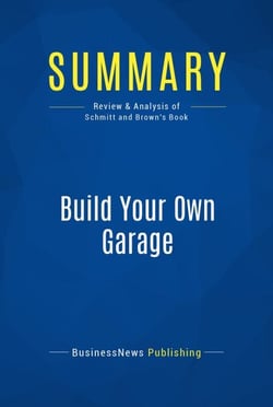 Summary: Build Your Own Garage - Review and Analysis of Schmitt and Brown's Book