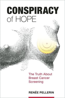 Conspiracy of Hope - The Truth About Breast Cancer Screening
