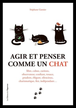 Agir et penser comme un chat - Saison 1 - Agir et penser comme un chat