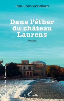 Dans l’éther du château Laurens