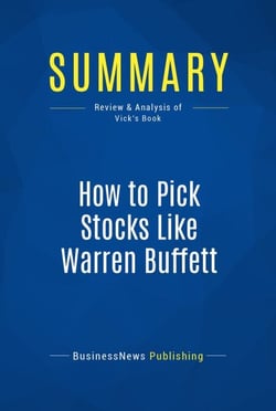 Summary: How to Pick Stocks Like Warren Buffett - Review and Analysis of Vick's Book