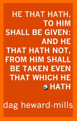 He That Hath, To Him Shall Be Given: And He That Hath Not, From Him Shall Be Taken Even That Which He Hath. - Success, #1