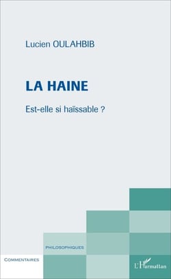 La haine - Est-elle si haïssable ?