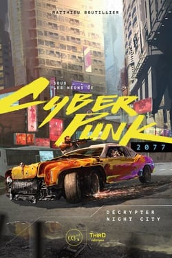 Sous les néons de Cyberpunk 2077 - Décrypter Night City
