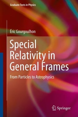 Special Relativity in General Frames - From Particles to Astrophysics