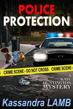 Police Protection, A Kate Huntington Mystery - A Kate Huntington Mystery, #10