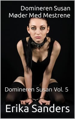 Domineren Susan. Møder Med Mestrene - Domineren Susan, #5