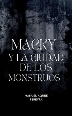 MACKY Y LA CIUDAD DE LOS MONSTRUOS - 1, #1