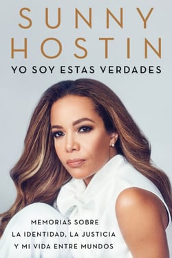 I Am These Truths \ Yo soy estas verdades - Memorias sobre la identidad, la justicia y mi vida entre mundos