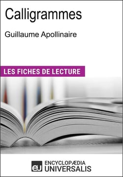 Calligrammes de Guillaume Apollinaire - Les Fiches de lecture d'Universalis