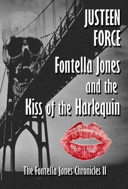 Fontella Jones and the Kiss of the Harlequin - The Fontella Jones Chronicles, #2