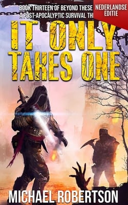 It Only Takes One (Nederlandse editie) - A Post-Apocalyptic Survival Thriller - Beyond These Walls (Nederlandse editie), #13