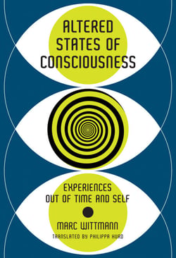 Altered States of Consciousness - Experiences Out of Time and Self