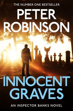 Innocent Graves - A Thrilling Novel in the Number One Bestselling Inspector Alan Banks Crime Series