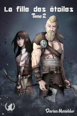 La fille des étoiles - Tome 2 - Saga Héroic Fantasy : La Fuite de Saneka et la Soif de Vengeance